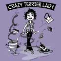 Crazy Terrier Lady